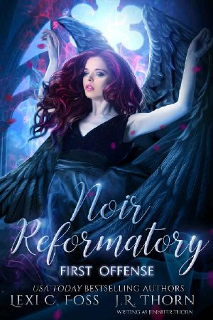 [Noir Reformatory 01] • Noir Reformatory · First Offense · A Dark Fantasy Angel Romance
